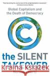 The Silent Takeover: Global Capitalism and the Death of Democracy Noreena Hertz 9780060559731 HarperBusiness