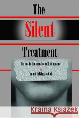 THE Silent Treatment Ricky Battle 9781365316043 Lulu.com - książka