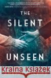 The Silent Unseen: A Novel of World War II Amanda McCrina 9781250866592 St Martin's Press
