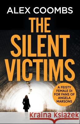 The Silent Victims Alex Coombs 9781838898724 Boldwood Books Ltd - książka