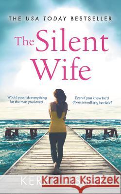 The Silent Wife: A Gripping, Emotional Page-Turner with a Twist That Will Take Your Breath Away Kerry Fisher 9781538718100 Forever - książka