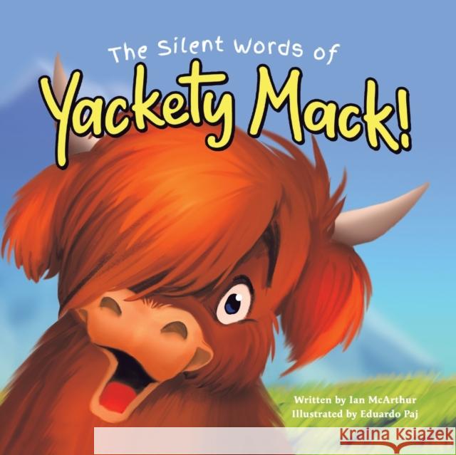 The Silent Words of Yackety Mack! Ian McArthur Eduardo Paj 9781955151009 Puppy Dogs & Ice Cream - książka