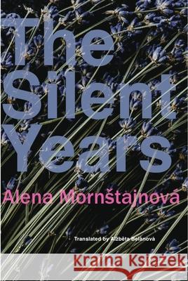 The Silent Years Alena Mornstajnova 9781803096247 Seagull Books - książka