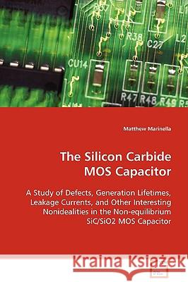 The Silicon Carbide MOS Capacitor Marinella, Matthew 9783639089059 VDM Verlag - książka