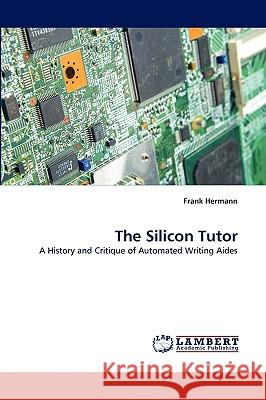 The Silicon Tutor Frank Hermann 9783838352800 LAP Lambert Academic Publishing - książka