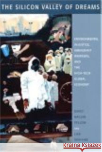 The Silicon Valley of Dreams: Environmental Injustice, Immigrant Workers, and the High-Tech Global Economy David Naguib Pellow Lisa Sun-Hee Parks Lisa Sun-Hee Park 9780814767092 New York University Press - książka