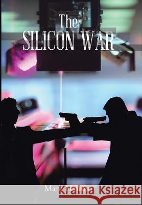 The Silicon War Mark Hanson (University of Southampton) 9781524535018 Xlibris - książka