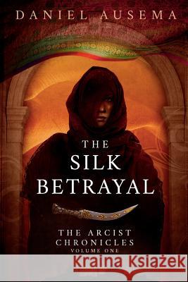 The Silk Betrayal Daniel Ausema 9781911486213 Guardbridge Books - książka
