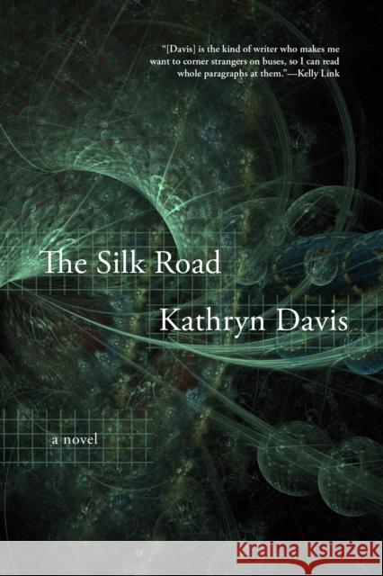 The Silk Road: A Novel Kathryn Davis 9781555978297 Graywolf Press - książka