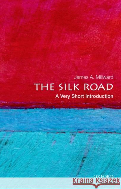 The Silk Road: A Very Short Introduction James A Millward 9780199782864 Oxford University Press Inc - książka