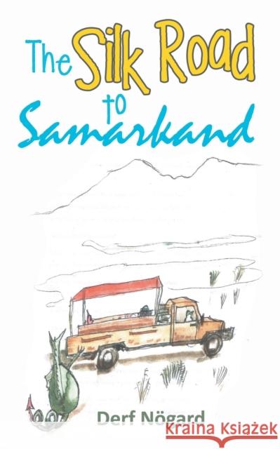 The Silk Road to Samarkand N 9781802271294 Derf Nogard - książka