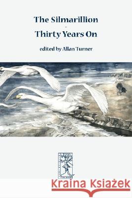 The Silmarillion - Thirty Years On Allan G. Turner 9783905703108 Walking Tree Publishers - książka