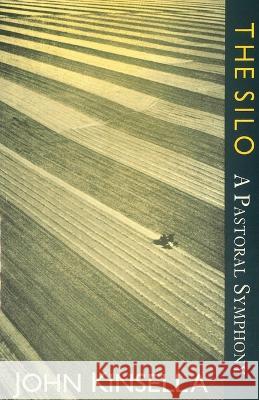 The Silo: A Pastoral Symphony Kinsella, John 9781900072120 Arc Publications - książka