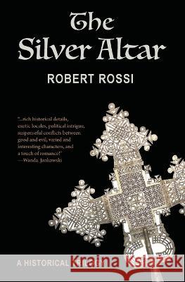 The Silver Altar Robert Rossi 9781956474237 Eterneditions/Child Account for Heliotrope Bo - książka