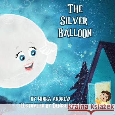 The Silver Balloon Moira Andrew Terrie Sizemore  9781954191419 2 Z Press LLC - książka