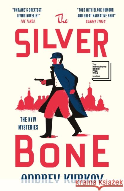 The Silver Bone: Longlisted for the International Booker Prize 2024 Andrey Kurkov 9781529426496 Quercus Publishing - książka