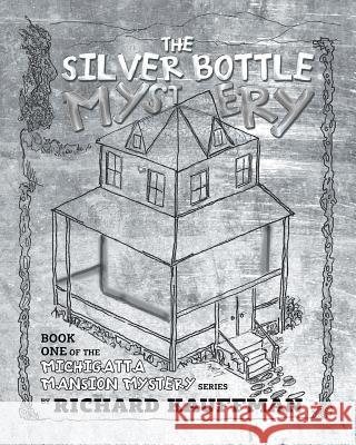 The Silver Bottle Mystery Richard Kauffman 9781681396385 Page Publishing, Inc. - książka