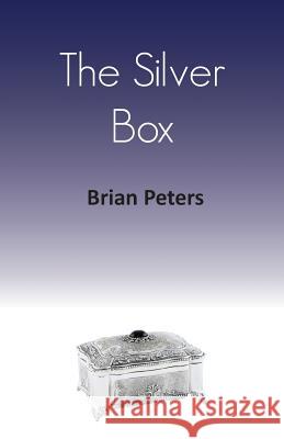 The Silver Box Brian Peters 9781787195257 New Generation Publishing - książka