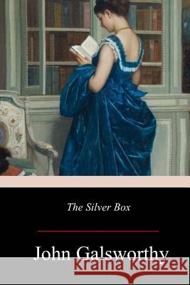 The Silver Box John Galsworthy 9781979294539 Createspace Independent Publishing Platform - książka