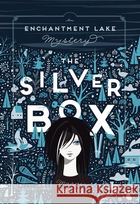 The Silver Box: An Enchantment Lake Mystery Margi Preus 9781517909680 University of Minnesota Press - książka