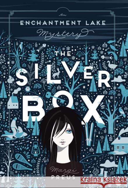 The Silver Box: An Enchantment Lake Mystery Margi Preus 9781517909697 University of Minnesota Press - książka