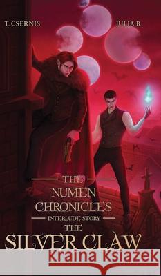 The Silver Claw: The Numen Chronicles Interlude Story Tate Csernis Julia Bland 9781917270205 Numenverse - książka