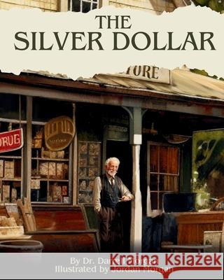 The Silver Dollar Darrell George Morgan 9781957677064 Word of Life Church Apopka, Inc - książka