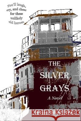The Silver Grays Margie Addison Tubbs 9781492386131 Createspace - książka