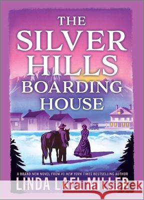 The Silver Hills Boarding House Linda Lael Miller 9781335424761 Canary Street Press - książka