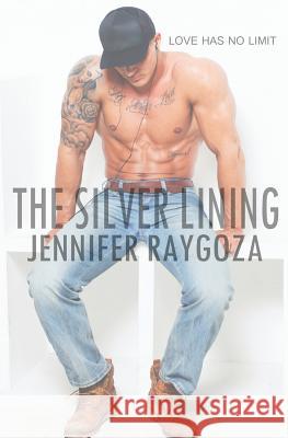 The Silver Lining Jennifer Raygoza 9781974471843 Createspace Independent Publishing Platform - książka