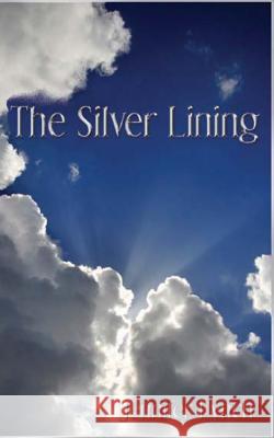 The Silver Lining: Angel Blessings Jennifer Lynch 9781499179606 Createspace - książka