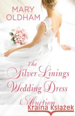 The Silver Linings Wedding Dress Auction Oldham 9781087916651 IngramSpark - książka