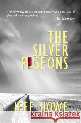 The Silver Pigeons Jeff Howe 9780578654249 Cameron & Greys Publishing - książka