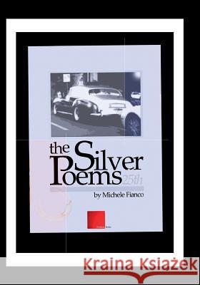 The Silver Poems: 25th: Poesia 1989-2014 Michele Fianco 9781511519915 Createspace - książka