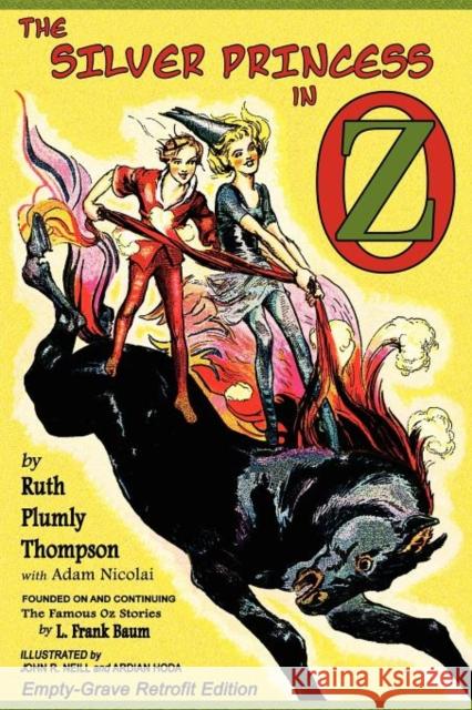 The Silver Princess in Oz: Empty-Grave Retrofit Edition Thompson, Ruth Plumly 9781620890028 Empty-Grave Publishing - książka