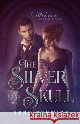 The Silver Skull: A Steampunk Romance Renwick, Anne 9780997747539 Anne Renwick - książka