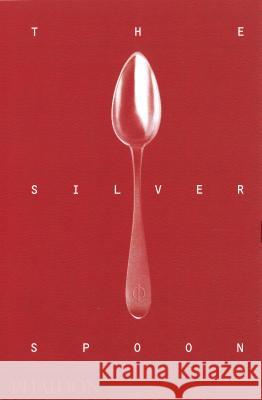 The Silver Spoon  9780714862569 Phaidon Press - książka