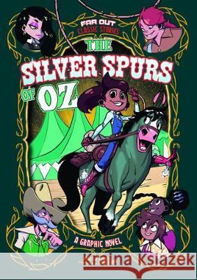 The Silver Spurs of Oz: A Graphic Novel Erica Schultz Omar Lozano 9781496591951 Stone Arch Books - książka