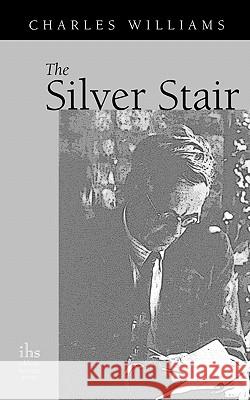 The Silver Stair Charles Williams 9781937002053 Apocryphile Press - książka