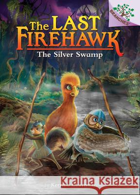 The Silver Swamp: A Branches Book (the Last Firehawk #8): Volume 8 Charman, Katrina 9781338565324 Scholastic Inc. - książka