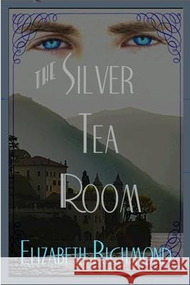 The Silver Tea Room Elizabeth Richmond 9781312288911 Lulu.com - książka