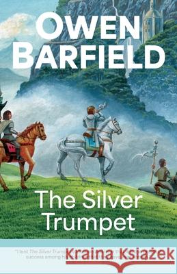 The Silver Trumpet Owen Barfield 9780956942388 Barfield Press UK - książka