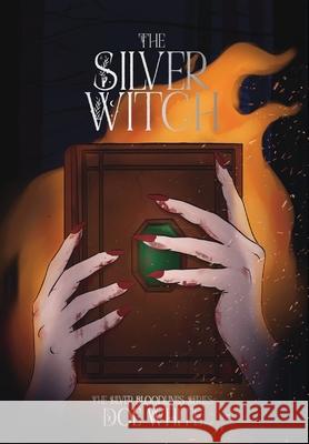 The Silver Witch Doe White 9781068250101 Corrupted Doe - książka