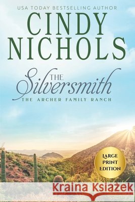 The Silversmith Large Print Edition Nichols, Cindy 9798349671487 Prickly Pear Press - książka