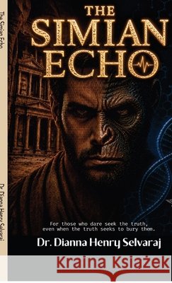 The Simian Echo Dr Dianna Henry Selvaraj 9798904793722 Notion Press - książka