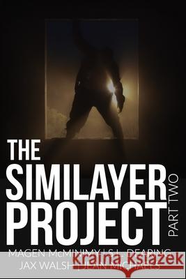 The Similayer Project: Part Two S. L. Dearing Jax Walsh Jean Michaels 9781708510473 Independently Published - książka