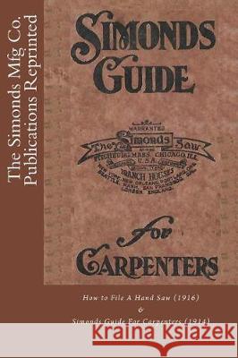 The Simonds Mfg Co. Publications Reprinted Don Wilwol 9781548143824 Createspace Independent Publishing Platform - książka