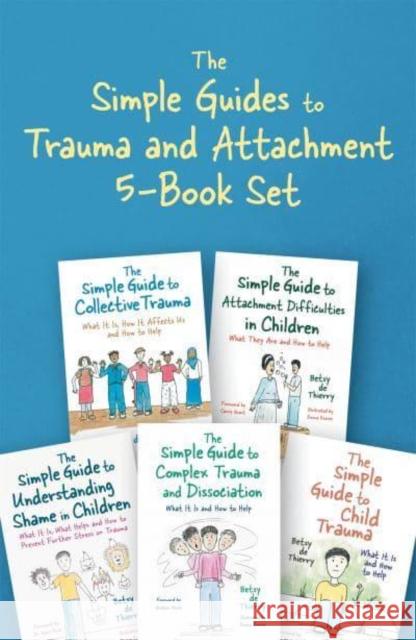 The Simple Guides to Trauma and Attachment 5-Book Set Betsy de Thierry 9781839975929 JESSICA KINGSLEY - książka