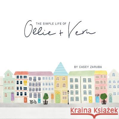 The Simple Life of Ollie and Vern Casey Zaruba 9781632962270 Lucid Books - książka