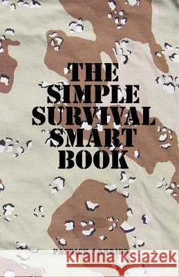 The Simple Survival Smart Book Patrick J. Shrier 9780615880266 Battles & Book Reviews Publishing - książka